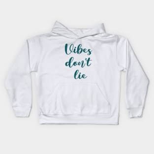 vibes don't lie Kids Hoodie